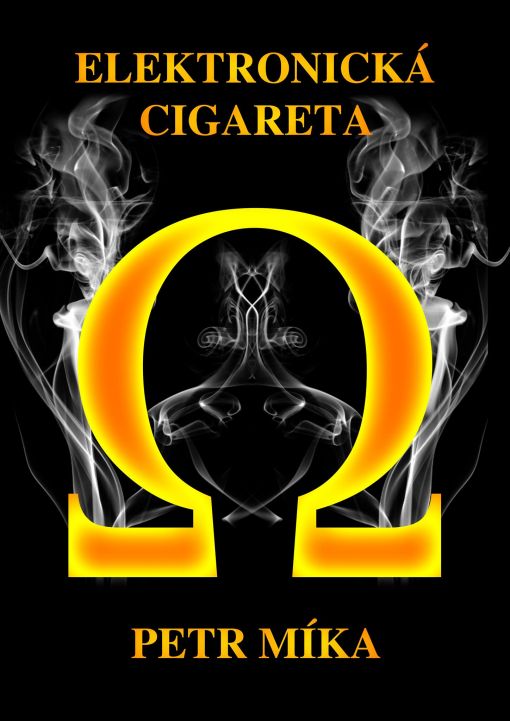 Petr Míka - Elektronická Cigareta